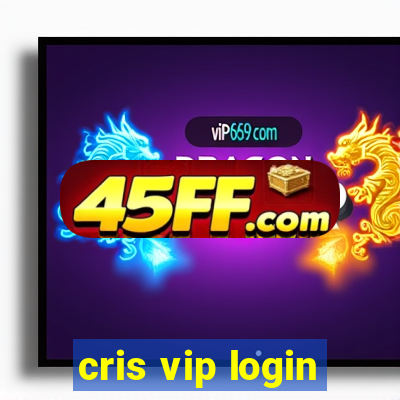 cris vip login